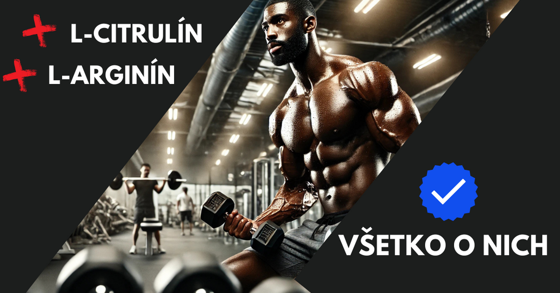 l-citrulin a arginín všetko čo o nich chceš vedieť